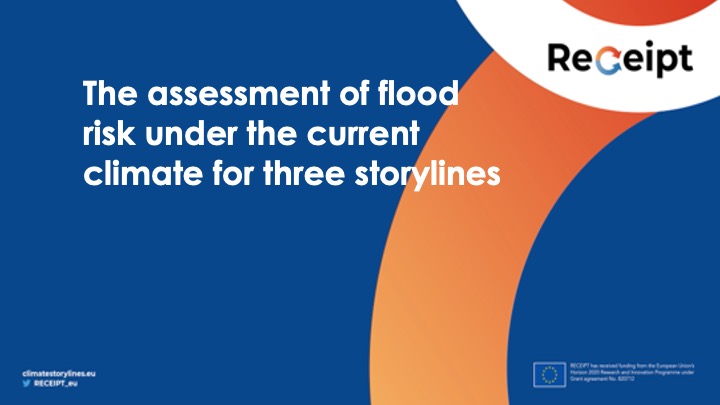 D7.2 – The assessment of flood risk under the current climate for three storylines