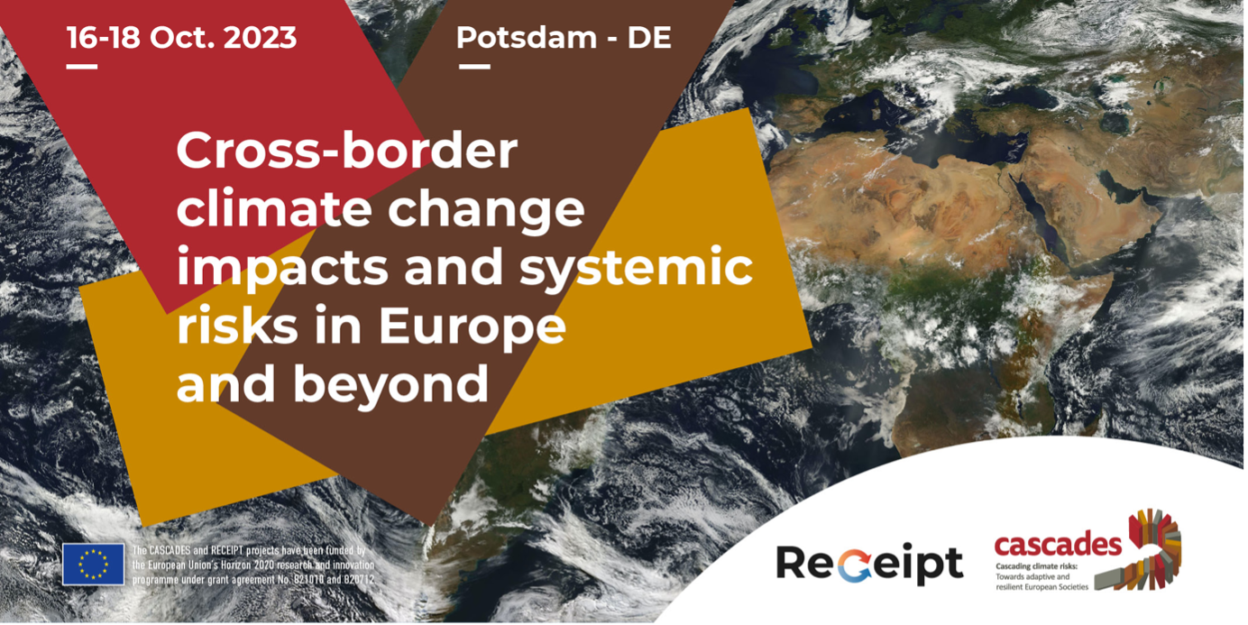 Cross-Border Climate Change Impacts and Systemic Risks: A Joint Conference by CASCADES and RECEIPT 
